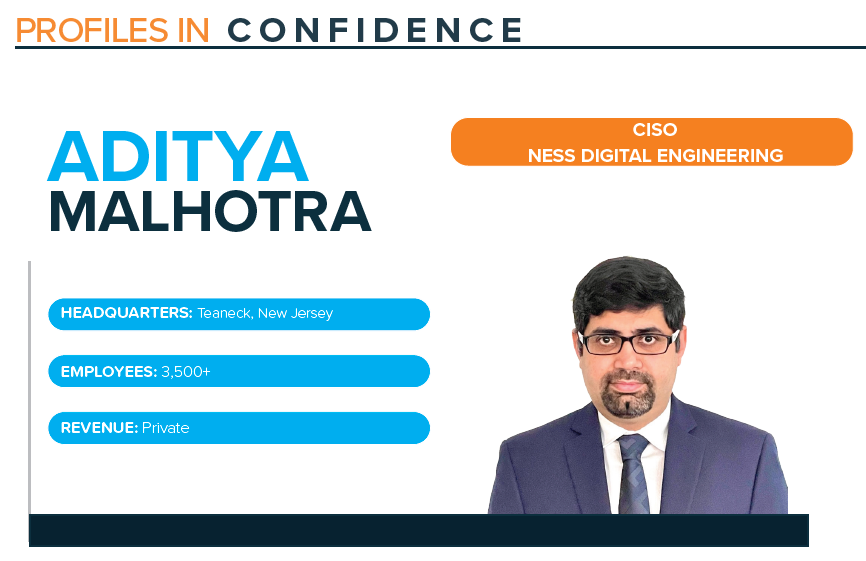 Profile: Aditya Malhotra, CISO, Ness Digital Engineering